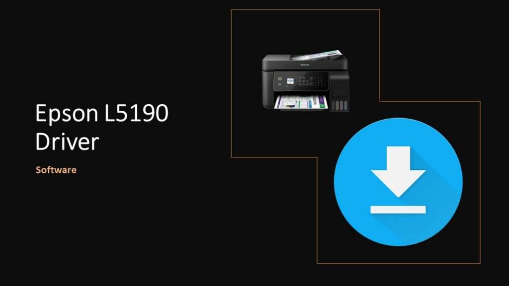 Epson L5190 Driver Download
