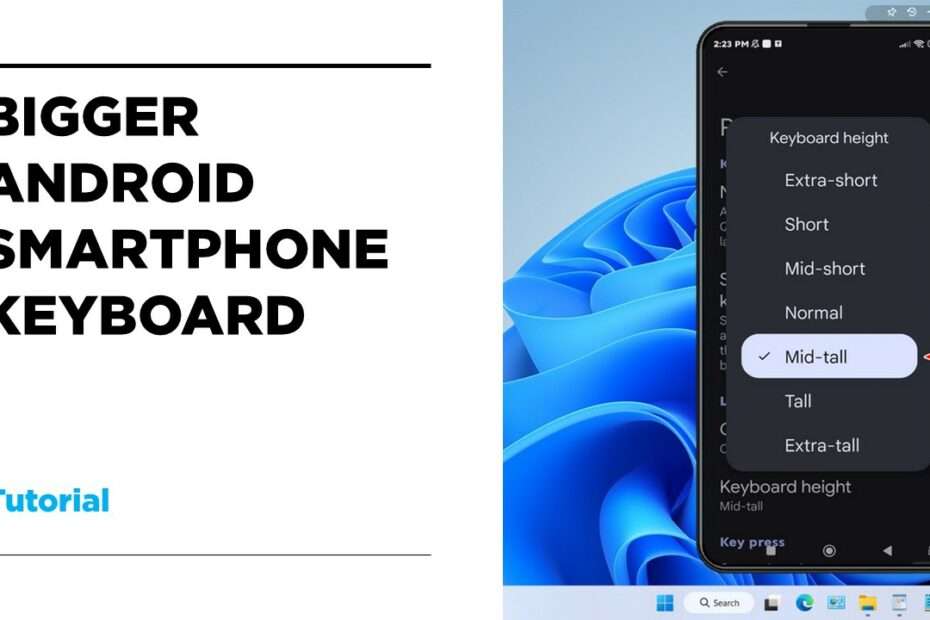 Tutorial Make Keyboard Bigger on Android