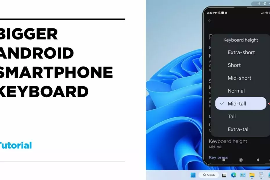 Tutorial Make Keyboard Bigger on Android