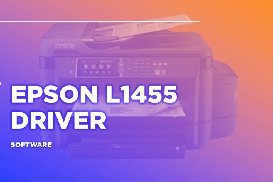 EPSON L1455 DRIVER