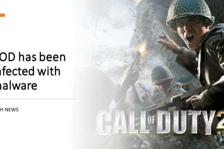 Call of duty has been infected with malware