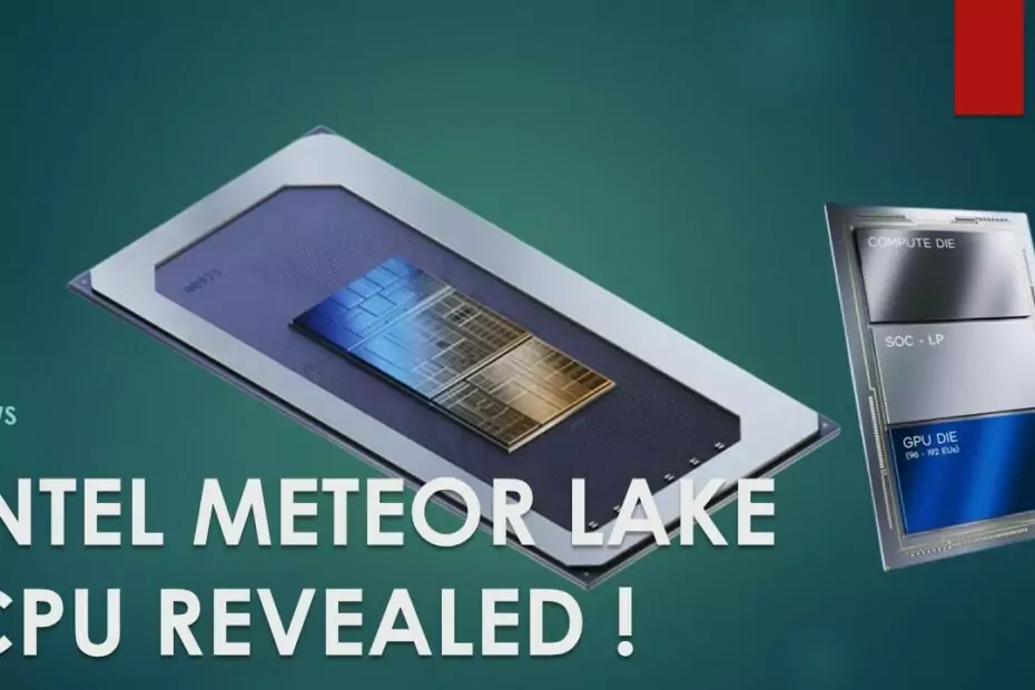 Intel Unveils Meteor Lake CPU Featuring On-Chip RAM - A Game-Changer in Computing! 1 INTEL METEOR LAKE CPU REVEALED