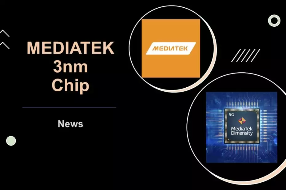 MediaTek Surpasses Apple with 3nm Chip Announcement 8 MEDIATEK 3nm Chip