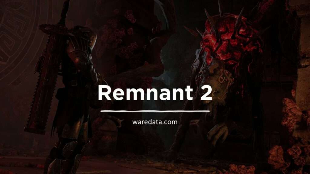 Remnant 2