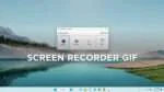 SCREEN RECORDER GIF FORMAT
