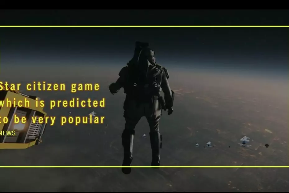 Star citizen game which is predicted to be very popular