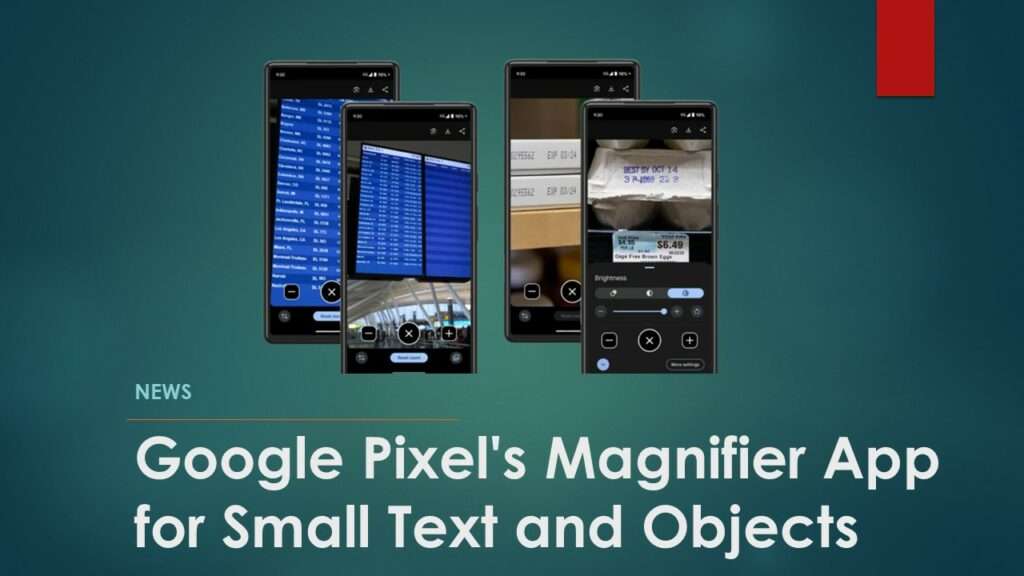 Magnifier - New app from Google for the Pixel 5 and later : r/Android