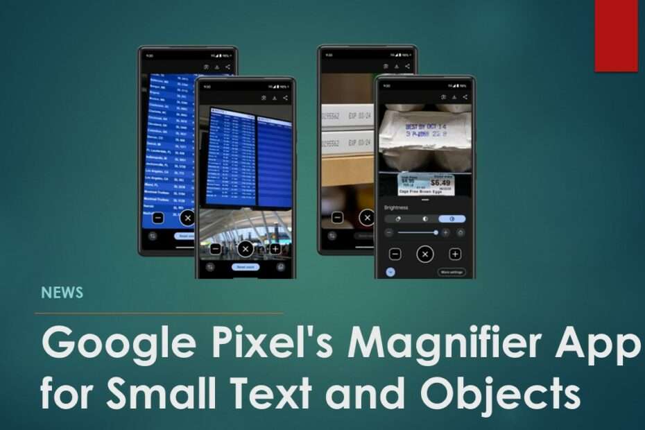 Google Pixel's Magnifier App for Small Text and Object