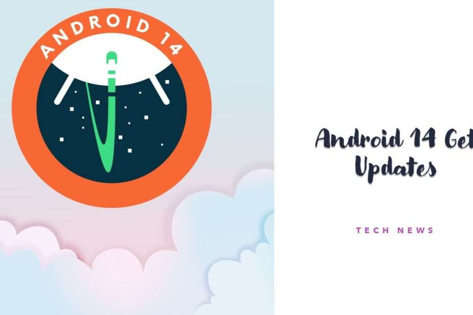 Android 14 Get Updates