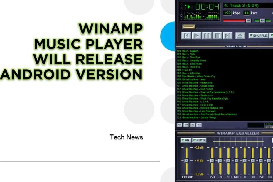 Exciting News: Winamp Set to Arrive on Android and iPhone in the Near Future! 1 WINAMP ANDROID