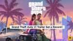 Grand Theft Auto VI Trailer Set a Record!