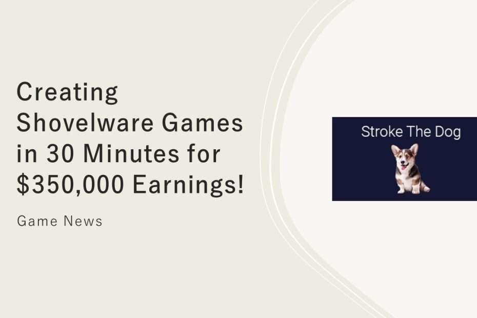 Creating Shovelware Games in 30 Minutes for $350000