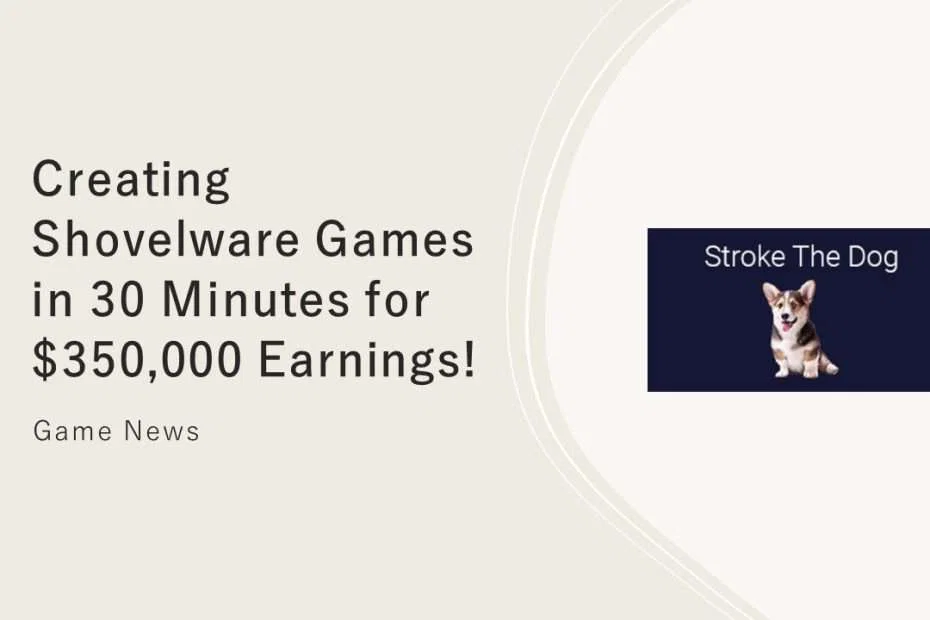 From Self-Taught Programmer to Profit: Creating Shovelware Games in 30 Minutes for $350,000 Earnings! 7 Creating Shovelware Games in 30 Minutes for $350000