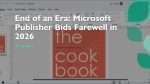 End of an Era Microsoft Publisher Bids Farewell in 2026