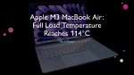 Apple M3 MacBook Air Full Load Temperature Reaches 114°C