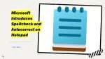 Microsoft Introduces Spellcheck and Autocorrect on Notepad