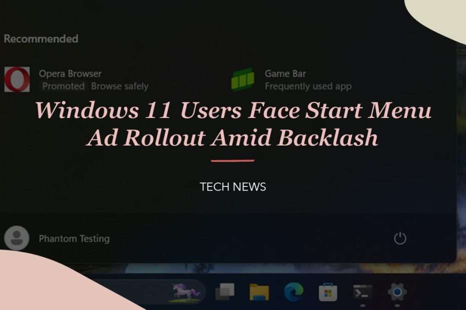 Windows 11 Users Face Start Menu Ad Rollout Amid Backlash