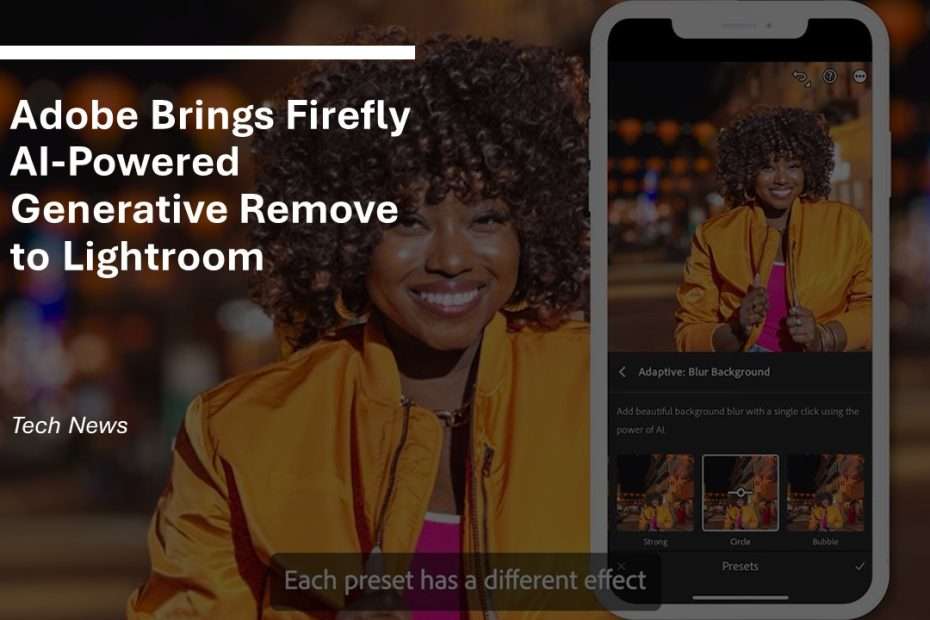 Adobe Brings Firefly AI-Powered Generative Remove to Lightroom