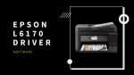 Epson L6170 Driver Download