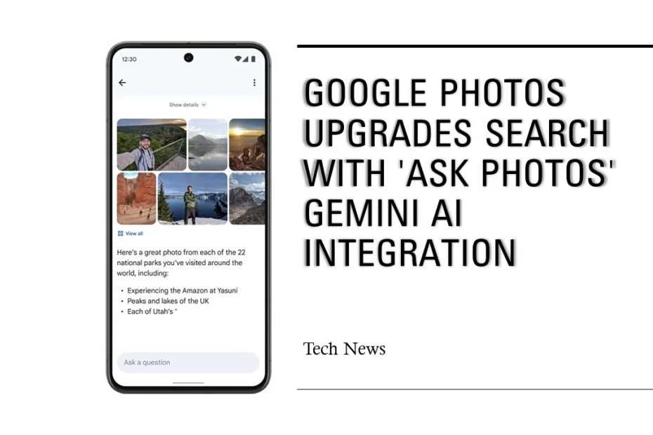 Google Photos Upgrades Search with 'Ask Photos' Gemini AI Integration 2 Google Photos Upgrades Search with 'Ask Photos' Gemini AI Integration'