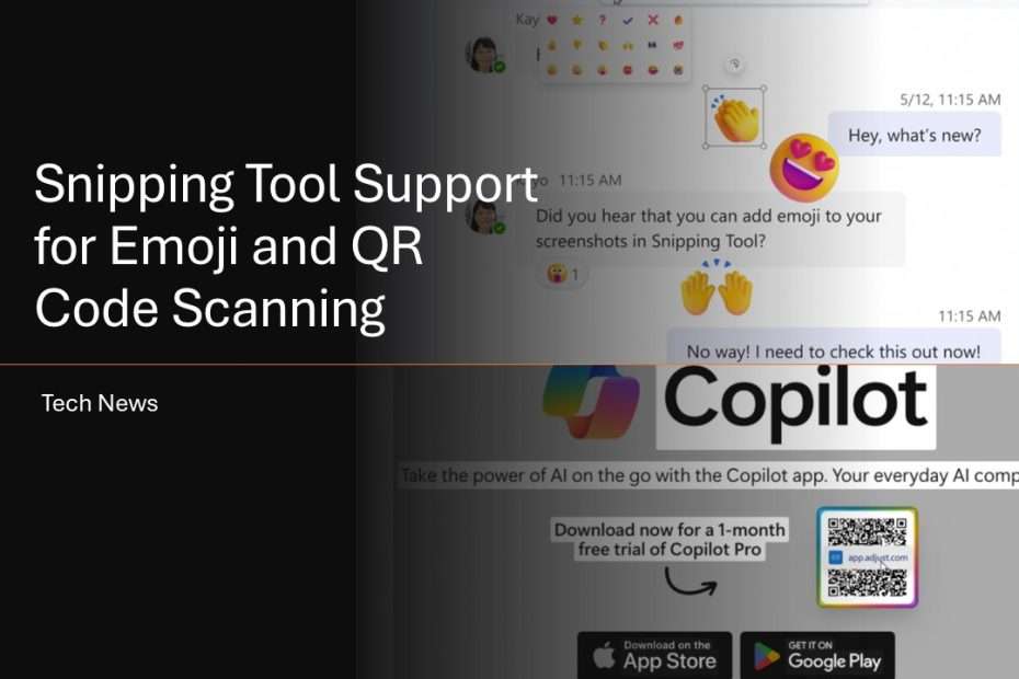 Snipping Tool Support for Emoji and QRCode Scanner