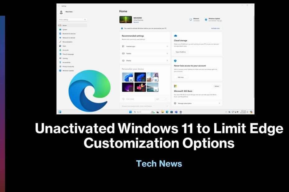 Unactivated Windows 11 to Limit Edge Customization Options