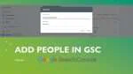 Add People in GSC (Google Search Console)