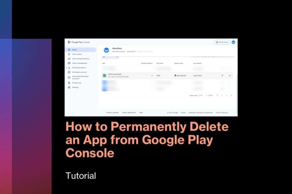 How to Permanently Delete an App from Google Play Console