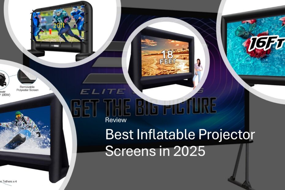Best Inflatable Projector Screens in 2025
