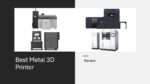 Best Metal 3D Printer