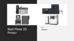 Best Metal 3D Printer
