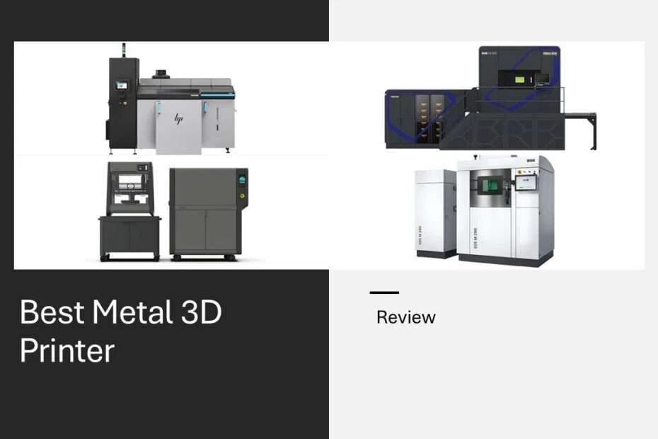 Best Metal 3D Printer
