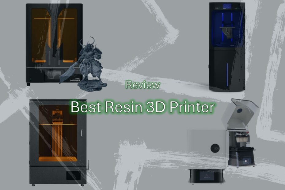 Best Resin 3D Printer