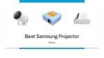 Best Samsung Projector