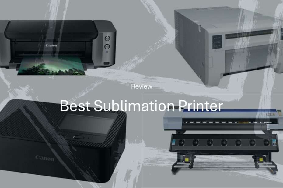 Best Sublimation Printer