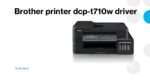 Brother printer dcp-t710w driver