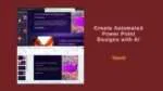 How to Create Automated Power Point Designs with AI