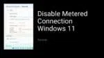 How to Disable Metered Connection Windows 11