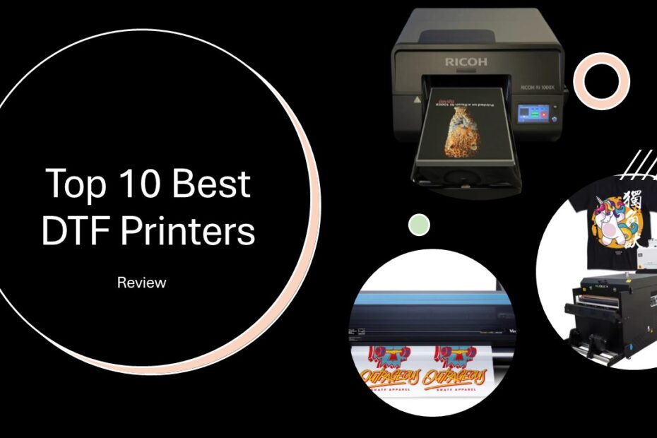 Top 10 Best DTF Printers