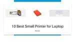 10 Best Small Printer for Laptop