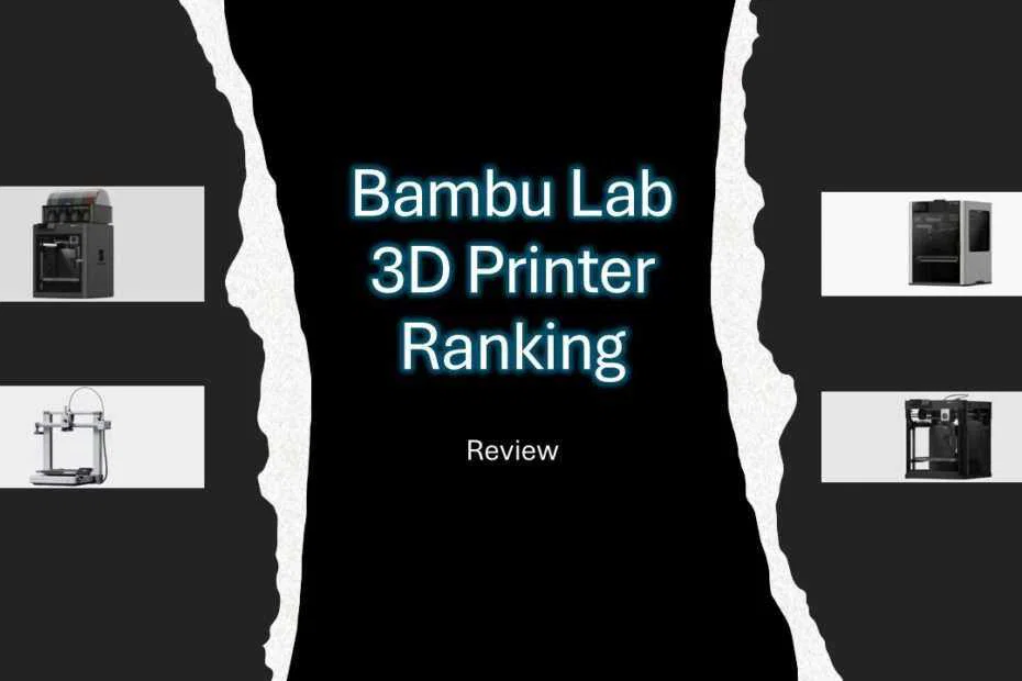 Best Bambu Lab 3D Printer - Ranked! 1 Bambu Lab 3D Printer Ranking