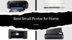 Best Small Printer for Home