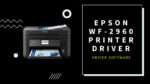 Epson WF-2960 Printer Driver