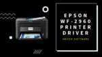 Epson WF-2960 Printer Driver