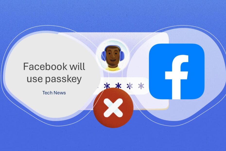 Facebook will use passkey