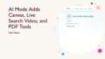 AI Mode Adds Canvas, Live Search Video