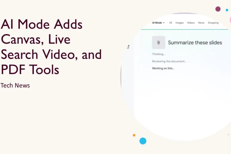 AI Mode Adds Canvas, Live Search Video