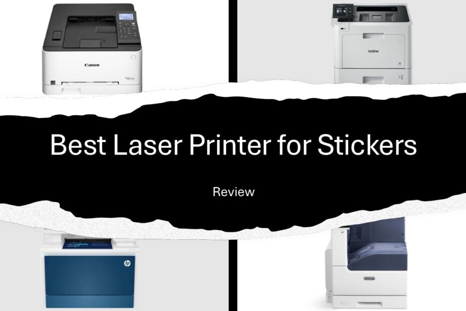 Best Laser Printer for Stickers