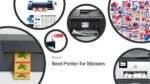 Best Printer for Stickers