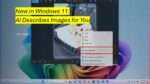 New in Windows 11 - AI Describes Images for You